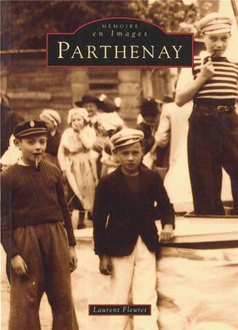 Couverture du livre « Parthenay » de Laurent Fleuret aux éditions Editions Sutton