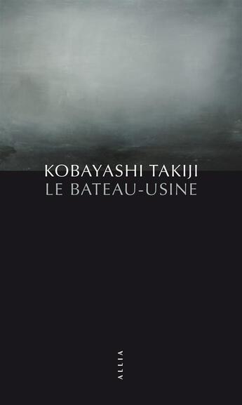 Couverture du livre « Le bateau-usine » de Takiji Kobayashi aux éditions Allia