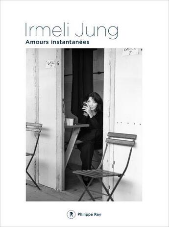 Couverture du livre « Amours instantanées » de Irmeli Jung aux éditions Philippe Rey