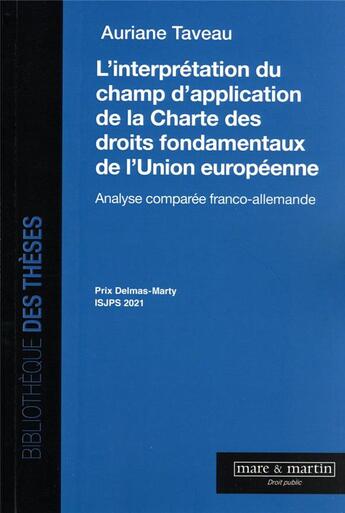 Couverture du livre « L'interprétation du champ d'application de la Charte des droits fondamentaux de l'Union européenne » de Auriane Taveau aux éditions Mare & Martin