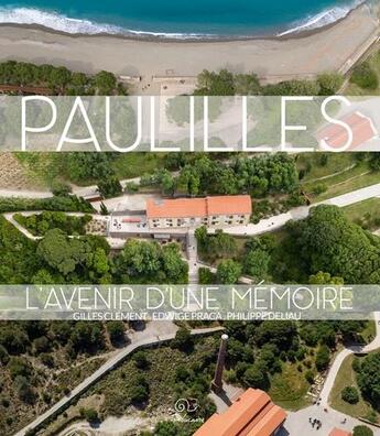 Couverture du livre « Paulilles ; l'avenir d'une mémoire » de  aux éditions Trabucaire