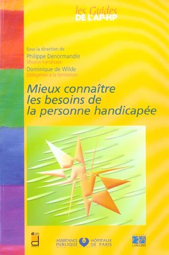 Couverture du livre « Mieux connaitre les besoins de la personne handicapee » de Aphp aux éditions Lamarre