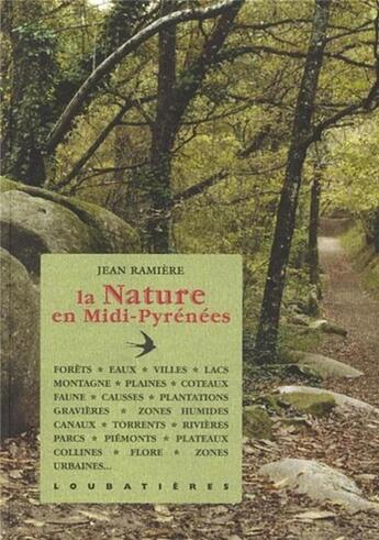 Couverture du livre « La nature en Midi-Pyrénées » de Jean Ramiere aux éditions Loubatieres