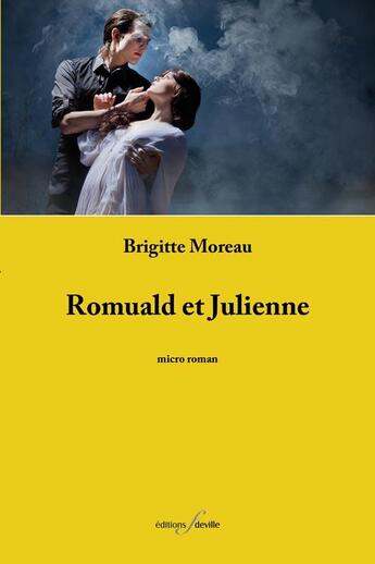 Couverture du livre « Romuald et Julienne » de Brigitte Moreau aux éditions Editions F Deville