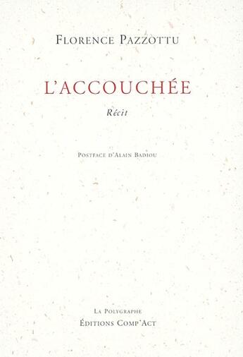 Couverture du livre « L'accouchée » de Florence Pazzottu aux éditions Act Mem