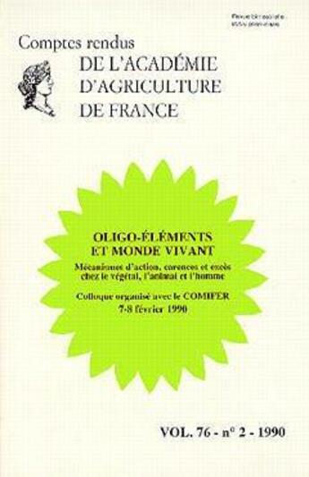 Couverture du livre « Oligo-elements et monde vivant (colloque comifer 7-8 fev 1990)vol 76-n.2-1990 » de Aaf aux éditions Lavoisier Diff