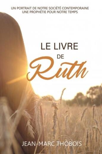 Couverture du livre « Le livre de Ruth » de Jean-Marc Thobois aux éditions Vida