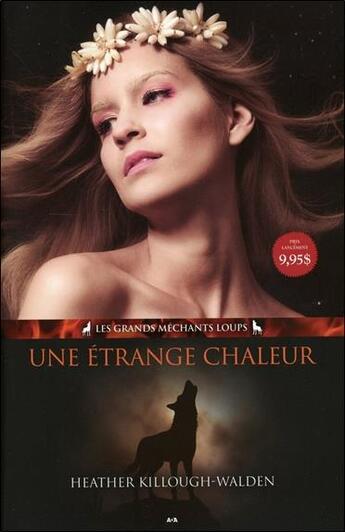 Couverture du livre « Les grands méchants loups t.1 ; une étrange chaleur » de Heather Killough-Walden aux éditions Ada