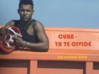 Couverture du livre « Cuba ; ya te olvidé » de Jean-Cornel Eder aux éditions L'echappee Belle