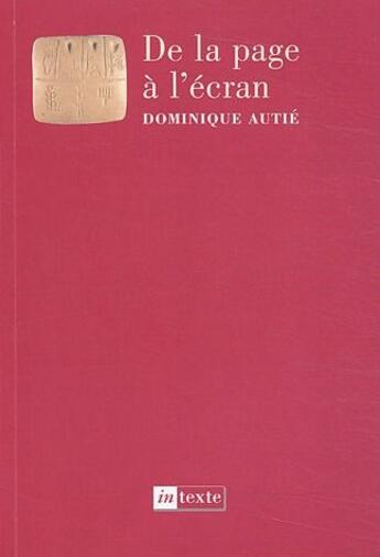 Couverture du livre « De la page à l'écran » de Dominique Autie aux éditions Intexte