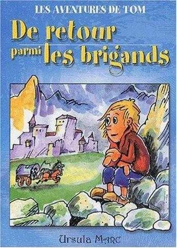 Couverture du livre « Les aventures de tom - de retour parmi les brigands » de Marc Ursula aux éditions Husky