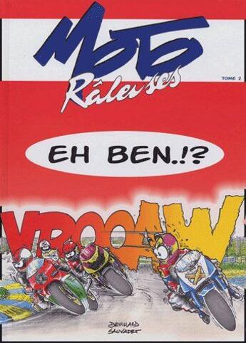 Couverture du livre « Motos râleuses t.2 ; eh ben.!? » de Catherine Devillard aux éditions Motos Raleuses