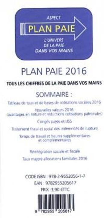 Couverture du livre « Plan paie 2016 ; tous les chiffres de la paie dans vos mains » de  aux éditions Aspect Recrutement