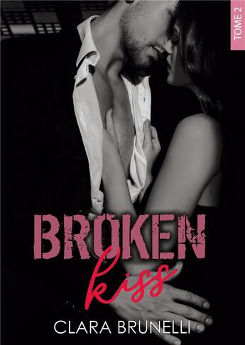 Couverture du livre « Broken kiss Tome 2 » de Clara Brunelli aux éditions Books On Demand