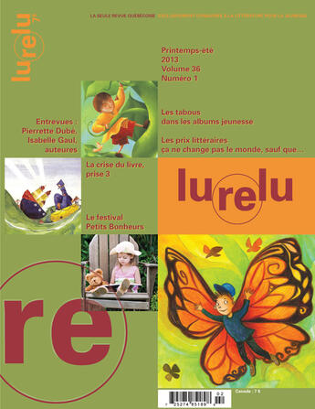 Couverture du livre « Lurelu. Vol. 36 No. 1, Printemps-Été 2013 » de Andree Poulin et Raymond Bertin et Isabelle Crepeau et Celine Rufiange et Sophie Marsolais et Daniele Courchesn et Nathalie Ferraris aux éditions Association Lurelu