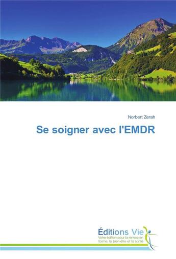 Couverture du livre « Se soigner avec l'emdr » de Zerah-N aux éditions Vie