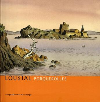 Couverture du livre « Porquerolles » de Loustal aux éditions Nuages