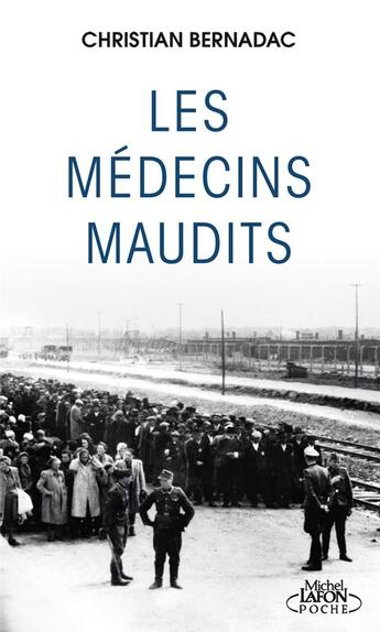 Couverture du livre « Les médecins maudits » de Christian Bernadac aux éditions Michel Lafon Poche