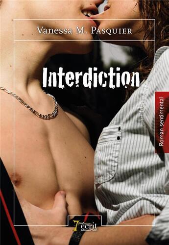 Couverture du livre « Interdiction » de M. Pasquier Vanessa aux éditions 7 Ecrit