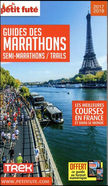 Couverture du livre « GUIDE PETIT FUTE ; THEMATIQUES : guide des marathons, semi-marathons / trails (édition 2017/2018) » de Collectif Petit Fute aux éditions Le Petit Fute