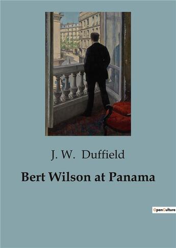 Couverture du livre « Bert Wilson at Panama » de J. W. Duffield aux éditions Culturea