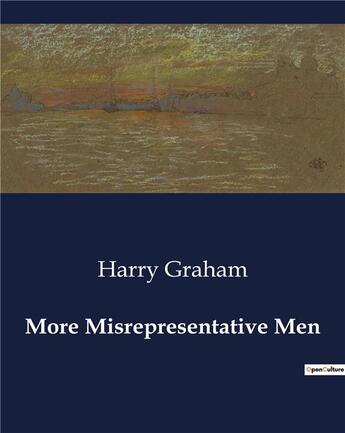 Couverture du livre « More Misrepresentative Men » de Graham Harry aux éditions Culturea