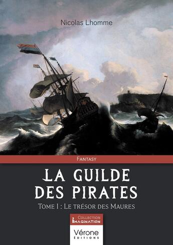 Couverture du livre « La guilde des pirates Tome 1 : Le trésor des Maures » de Nicolas Lhomme aux éditions Verone