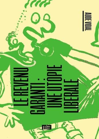 Couverture du livre « Le revenu garanti : Une utopie libérale (édition 2025) » de Aude Vidal aux éditions Le Monde A L'envers