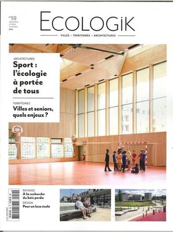 Couverture du livre « Ecologik n 59 - sport ecologie - septembre/octobre/novembre 2018 » de  aux éditions Architectures A Vivre