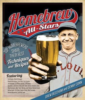 Couverture du livre « HOMEBREW ALL-STARS - TOP HOMEBREWERS SHARE THEIR BEST TECHNIQUES AND RECIPES » de Drew Beechum et Denny Conn aux éditions Voyageur Press