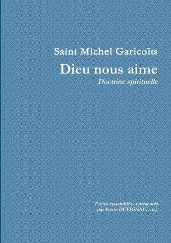 Couverture du livre « Dieu nous aime » de Saint Michel Garicoïts aux éditions Lulu