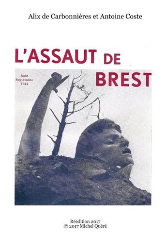 Couverture du livre « L'assaut de Brest » de Antoine Coste et Alix De Carbonnieres aux éditions Lulu