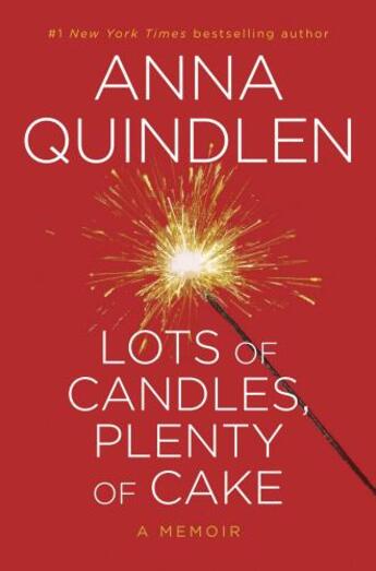 Couverture du livre « Lots of Candles Plenty of Cake » de Anna Quindlen aux éditions Random House Digital