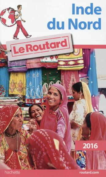 Couverture du livre « Guide du Routard ; Inde (édition2016) » de Collectif Hachette aux éditions Hachette Tourisme