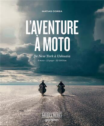 Couverture du livre « L'aventure à moto ; de New York à Ushuaia ; 6 mois, 13 pays, 32 000 km » de Matias Corea aux éditions Hachette Tourisme