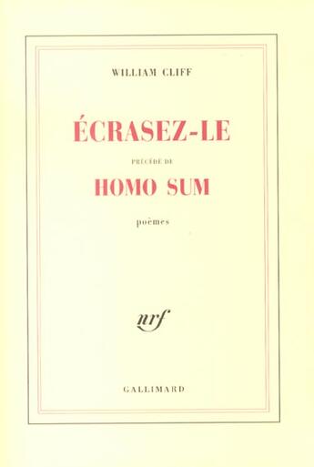 Couverture du livre « Ecrasez-le /Homo sum » de William Cliff aux éditions Gallimard