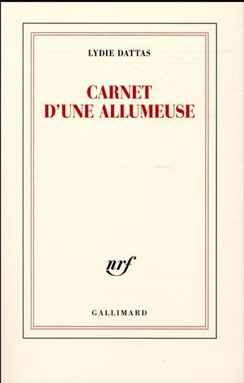 Couverture du livre « Carnet d'une allumeuse » de Lydie Dattas aux éditions Gallimard