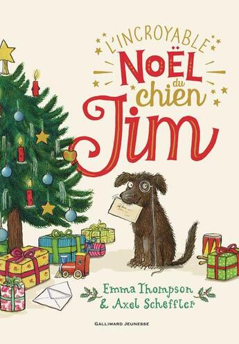 Couverture du livre « L'incroyable Noël du chien Jim » de Emma Thompson et Axel Scheffler aux éditions Gallimard-jeunesse