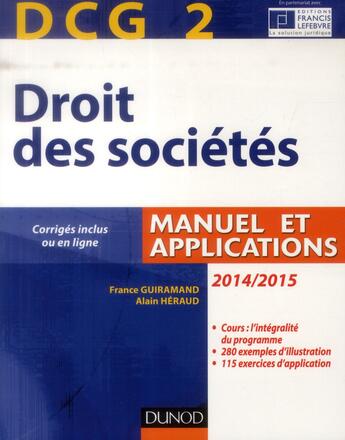 Couverture du livre « DCG 2 ; droit des sociétés ; manuel et applications (édition 2014/2015) » de France Guiramand et Alain Heraud aux éditions Dunod