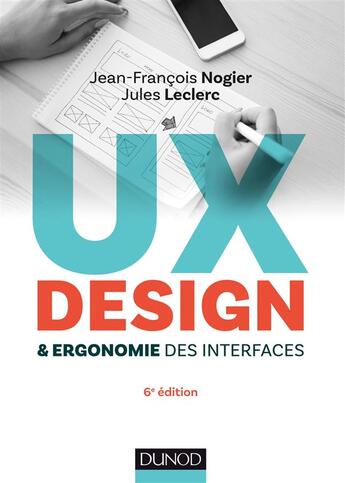 Couverture du livre « Ergonomie des interfaces ; guide pratique pour la conception des applications web (6e édition) » de Jean-Francois Nogier aux éditions Dunod