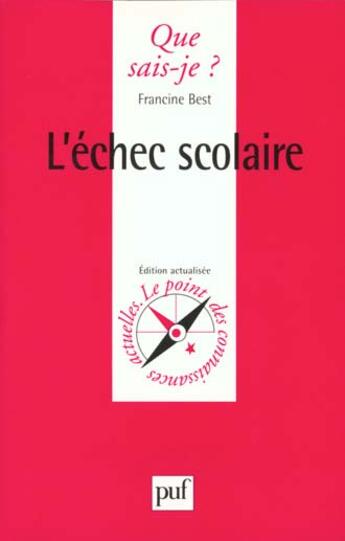 Couverture du livre « L'echec scolaire (2ed) qsj 636 » de Francine Best aux éditions Que Sais-je ?