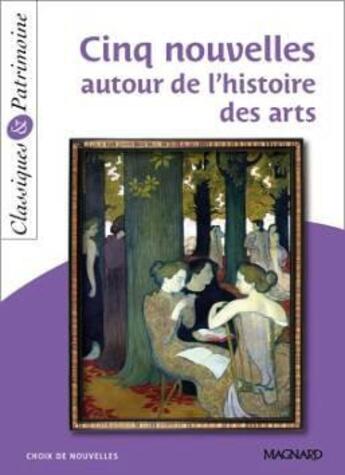 Couverture du livre « Cinq nouvelles autour de l'histoire des arts » de  aux éditions Magnard