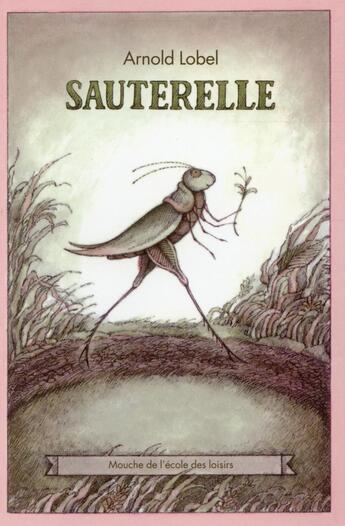 Couverture du livre « Sauterelle » de Lobel Arnold aux éditions Ecole Des Loisirs