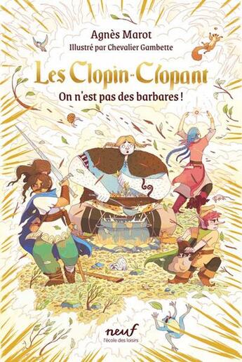 Couverture du livre « Les Clopin-Clopant : On n'est pas des barbares ! » de Agnes Marot et Chevalier Gambette aux éditions Ecole Des Loisirs