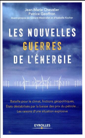 Couverture du livre « Les nouvelles guerres de l'énergie » de Jean-Marie Chevalier et Patrice Geoffron aux éditions Eyrolles