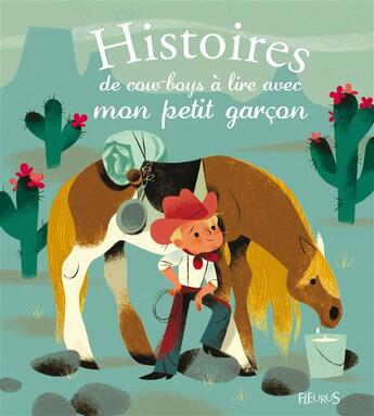 Couverture du livre « Histoires de cow-boys a lire avec mon petit garcon » de  aux éditions Fleurus