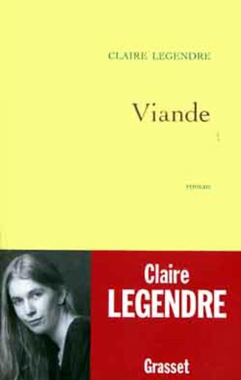 Couverture du livre « Viande » de Claire Legendre aux éditions Grasset Et Fasquelle