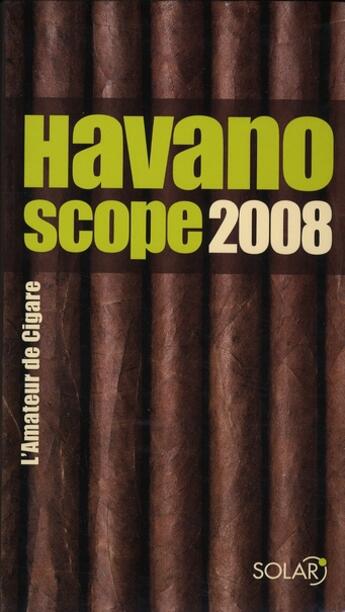 Couverture du livre « Havanoscope 2008 ; l'amateur de cigare » de Jean-Alphonse Richard aux éditions Solar