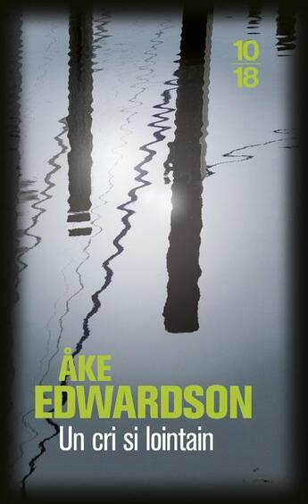 Couverture du livre « Un cri si lointain » de Ake Edwardson aux éditions 10/18