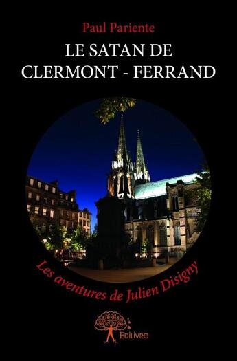 Couverture du livre « Le satan de Clermont-Ferrand » de Paul Pariente aux éditions Edilivre